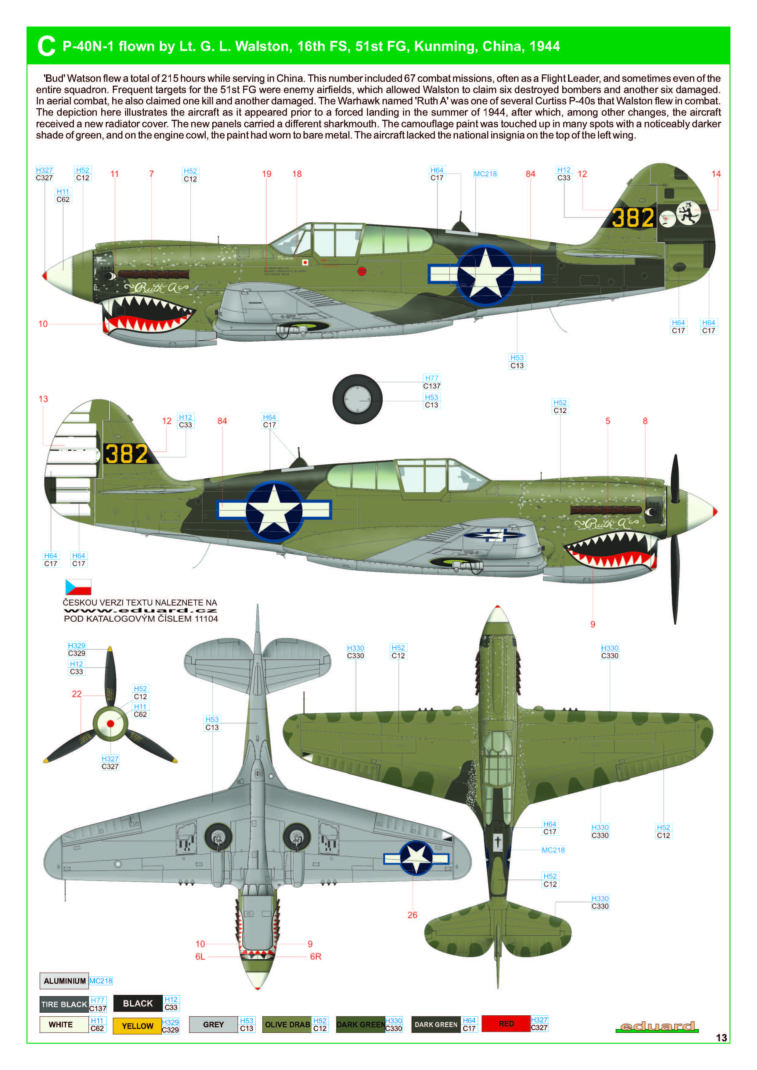 Curtiss P 40N Warhawk 51FG16FS named Ruth A flown by Lt GL Walston based at Kunming China 1944 Eduard 0B