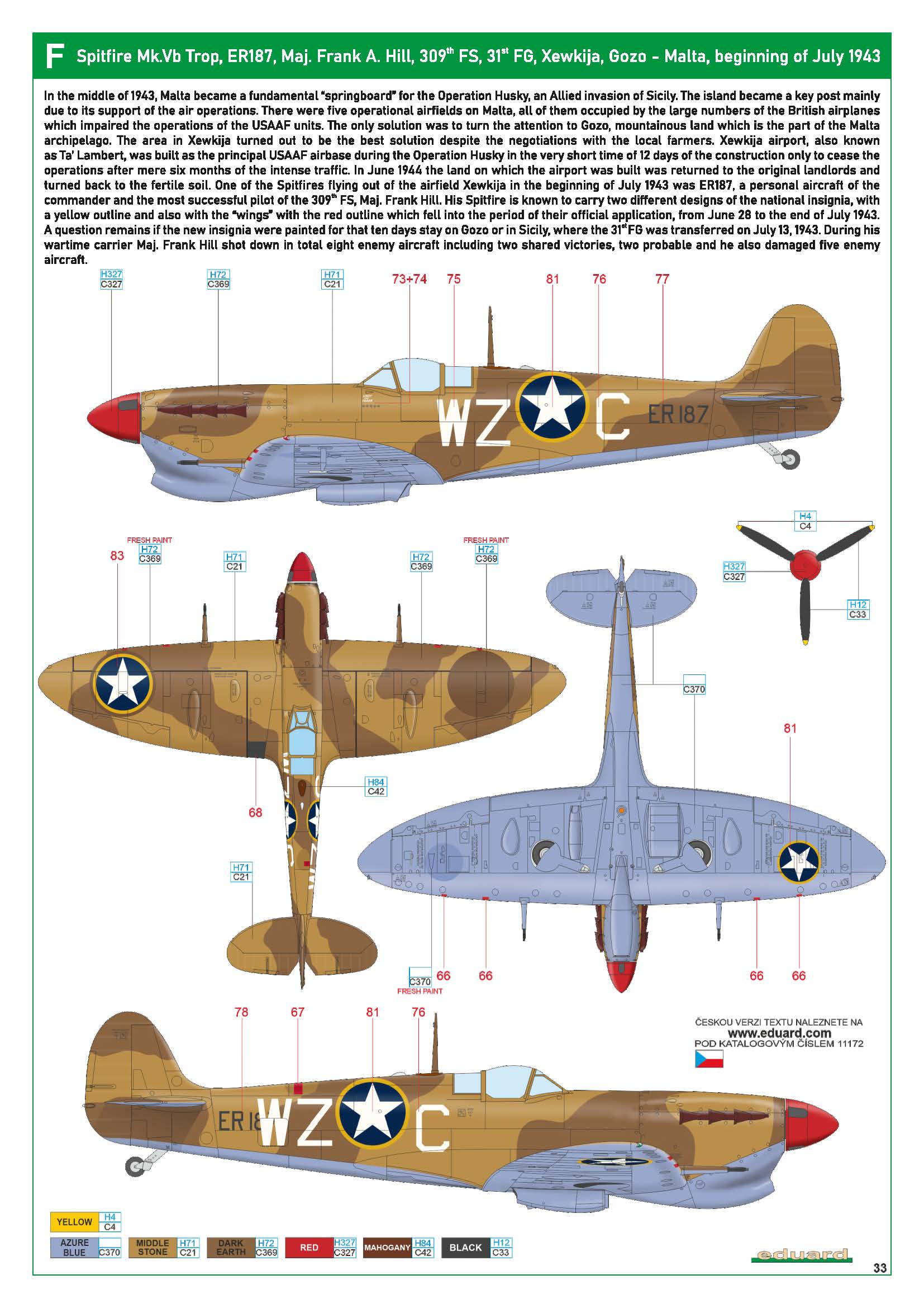 Spitfire MkVbTrop USAAF 31FG309FS WZC Maj Frank A Hill ER187 Xewkija Gozo Malta Malta Jul 1943 11172